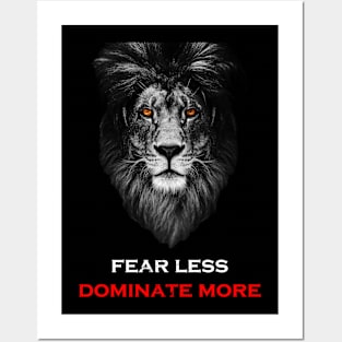 Fear Less dominate more Posters and Art